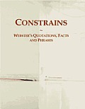 Constrains: Webster¿s Quotations, Facts and Phrases