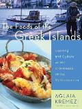 The Foods of the Greek Islands: Cooking and Culture at the Crossroads of the Mediterranean