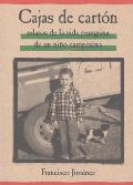 Cajas De Cartón: Relatos De La Vida Peregrina De Un Niño Campesino