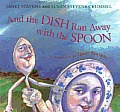 And the Dish Ran Away with the Spoon