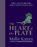 The Heart of the Plate: Vegetarian Recipes for a New Generation Cover