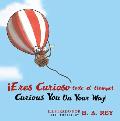 Eres Curioso Todo El Tiempo! Curious George Curious You: On Your Way!