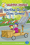 Martha Speaks: Martha Go, Go, Goes Green! (Reader) (Green Light Reader - Level 2)