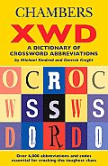 Chambers Xwd: A Dictionary of Crossword Abbreviations by Michael ... Chambers Xwd: A Dictionary of Crossword Abbreviations by Michael ...