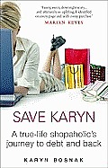 Save Karyn a True Life Shopaholics Journ