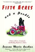 Fifty Acres and a Poodle: A Story of Love, Livestock, and Finding Myself on a Farm Cover