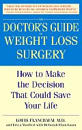 The Doctor's Guide to Weight Loss Surgery: How to Make the Decision That Could Save Your Life