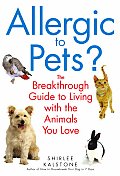 Allergic to Pets?: The Breakthrough Guide to Living with the Animals You Love