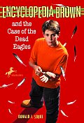 Encyclopedia Brown and the Case of the Dead Eagles (Encyclopedia Brown #12)