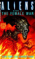 Aliens #03: The Female War: Aliens, Book 3