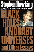 Black Holes and Baby Universes and Other Essays Cover