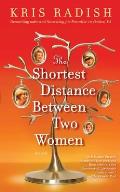 The Shortest Distance Between Two Women Cover