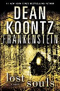 Frankenstein: Lost Souls (Dean Koontz's Frankenstein #04) Cover