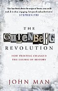 The Gutenberg Revolution: The Story of a Genius and an Invention That Changed the World Cover