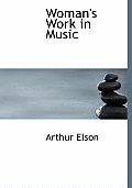 Woman's Work in Music (Large Print)