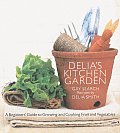 Delia's Kitchen Garden: A Beginner's Guide to Growing and Cooking Fruit and Vegetables