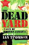 Dead Yard Tales of Modern Jamaica Uk