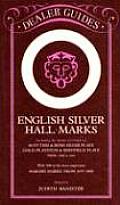 English Silver Hall-Marks (Dealer Guides)