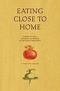 Eating Close to Home: A Guide to Local Seasonal Sustenance in the Pacific Northwest Cover