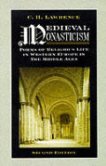 Medieval Monasticism: Forms of Religious Life in Western Europe in the Middle Ages