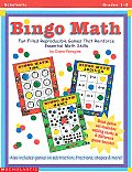 Bingo Math: Fun-Filled Reproducible Games That Reinforce Essential Math Skills