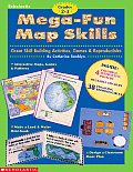 Mega-Fun Map Skills: Great Skill-Building Activities, Games and Reproducibles with Other and Map