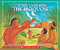 If You Lived with the Iroquois (If You Lived...)