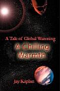 A Chilling Warmth: A Tale of Global Warming