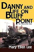 Danny and Life on Bluff Point: The Man on the Train Cover