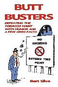 Butt Busters: Defeating the Tobacco Habit with Humor and a Few Grim Facts Cover