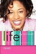 Never Judge Life by Its Cover: Spirit's Blessings That Will Help You Read Under the Covering Cover