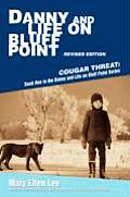 Danny and Life on Bluff Point Revised Edition: Cougar Threat: Book One in the Danny and Life on Bluff Point Series Cover