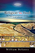 Religion vs. God