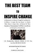 The Best Team to Inspire Change: As Illustrated by: (a) Obama's "Change We Can Believe In," (b) Hillary's "A Leader Who Can Inspire," (c) Oprah's "Odd