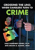 Crossing the Line: When Gamblers Turn to Crime