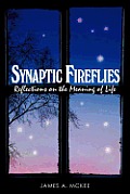 Synaptic Fireflies: Reflections on the Meaning of Life