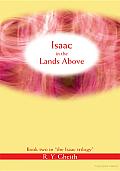 Isaac in the Lands above: Book Two in "The Isaac Trilogy"