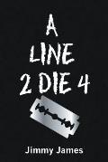 A Line 2 Die 4