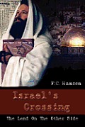 Israel's Crossing: The Land On the Other Side: A Bridge between Hebrews and Gentiles