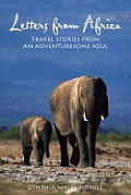 Letters from Africa: Travel Stories from an Adventuresome Soul