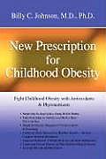 New Prescription for Childhood Obesity: Fight Childhood Obesity with Antioxidants & Phytonutrients