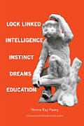 Lock Linked Intelligence - Instinct - Dreams - Education