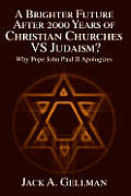 A Brighter Future After 2000 Years of Christian Churches VS Judaism?