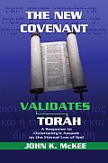 The New Covenant Validates Torah