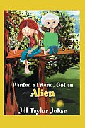 Wanted a Friend, Got an Alien Cover