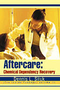 Aftercare: Chemical Dependency Recovery