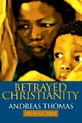 Betrayed Christianity