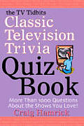 The TV Tidbits Classic Television Trivia Quiz Book