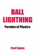 Ball Lightning: Paradox of Physics