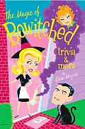 The Magic of Bewitched Trivia and More